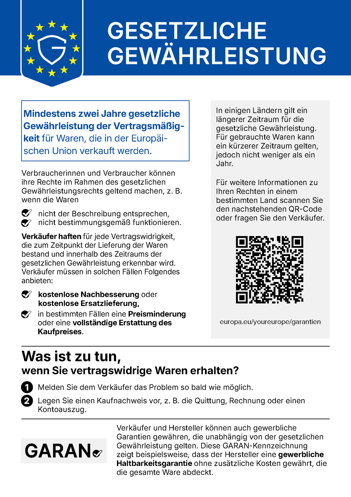 Offizieller EU-Hinweis: mindestens zwei Jahre gesetzliche Gewährleistung. Bei mangelhafter Ware bestehen Rechte auf kostenlose Nachbesserung oder Ersatzlieferung, unter bestimmten Voraussetzungen Preisminderung oder Erstattung. Problem beim Verkäufer melden und Kaufnachweis vorlegen.
